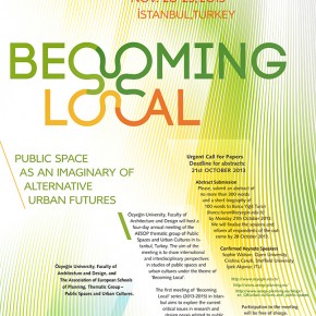 Call for abstracts (AESOP Thematic group Public Spaces and Urban Cultures_Becoming Local Series (2013-2015) Istanbul Meeting (Nov 20-23 2013)