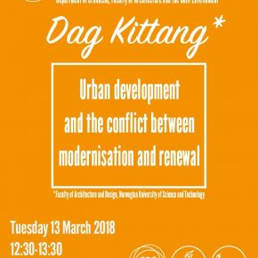 SPS Seminar: Prof. Dag Kitang -  Urban development and the conflict modernisation and renewal, 13 March, 12:30