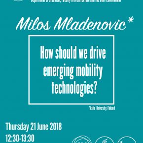 SPS Seminar 21 June - Milos Mladenovic: How should we drive emerging mobility technologies?