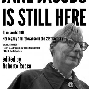 Jane Jacobs is still here, book of the conference celebrating Jacobs' centennial published online