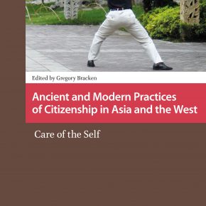 Book Launch: Ancient and Modern Practices of Citizenship in Asia and the West, edited by Gregory Bracken