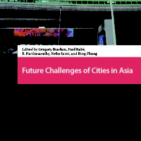 New book "Future Challenges of Cities in Asia", edited by Gregory Bracken, Paul Rabé, R. Parthasarathy, Neha Sami, and Bing Zhang
