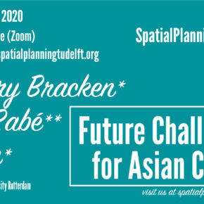 (Online) SPS Seminar with Gregory Bracken, Paul Rabé & Lei Qu: Future of Asian Cities - 18 June 12:30 CET