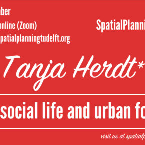 (Online) SPS Seminar with Tanja Herdt: on social life and urban form. 8 December, 12:30 CET