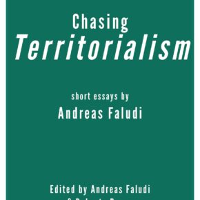 Announcing Chasing Territorialism: a new book by Andreas Faludi